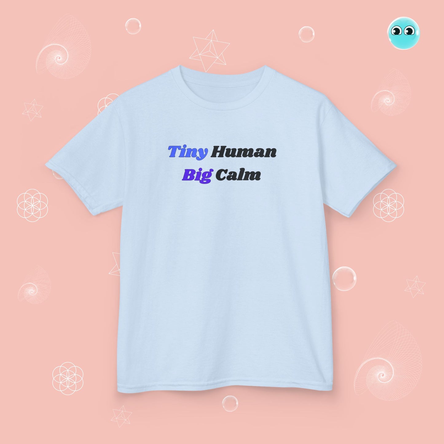 Tiny Human Big Calm Tee