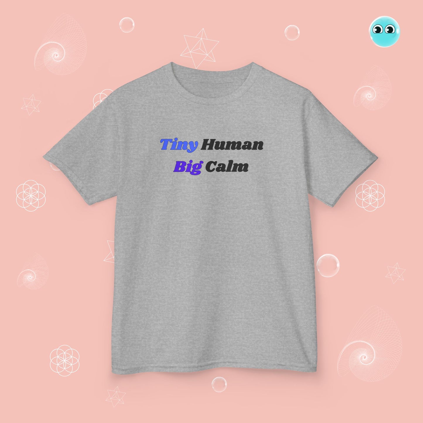 Tiny Human Big Calm Tee