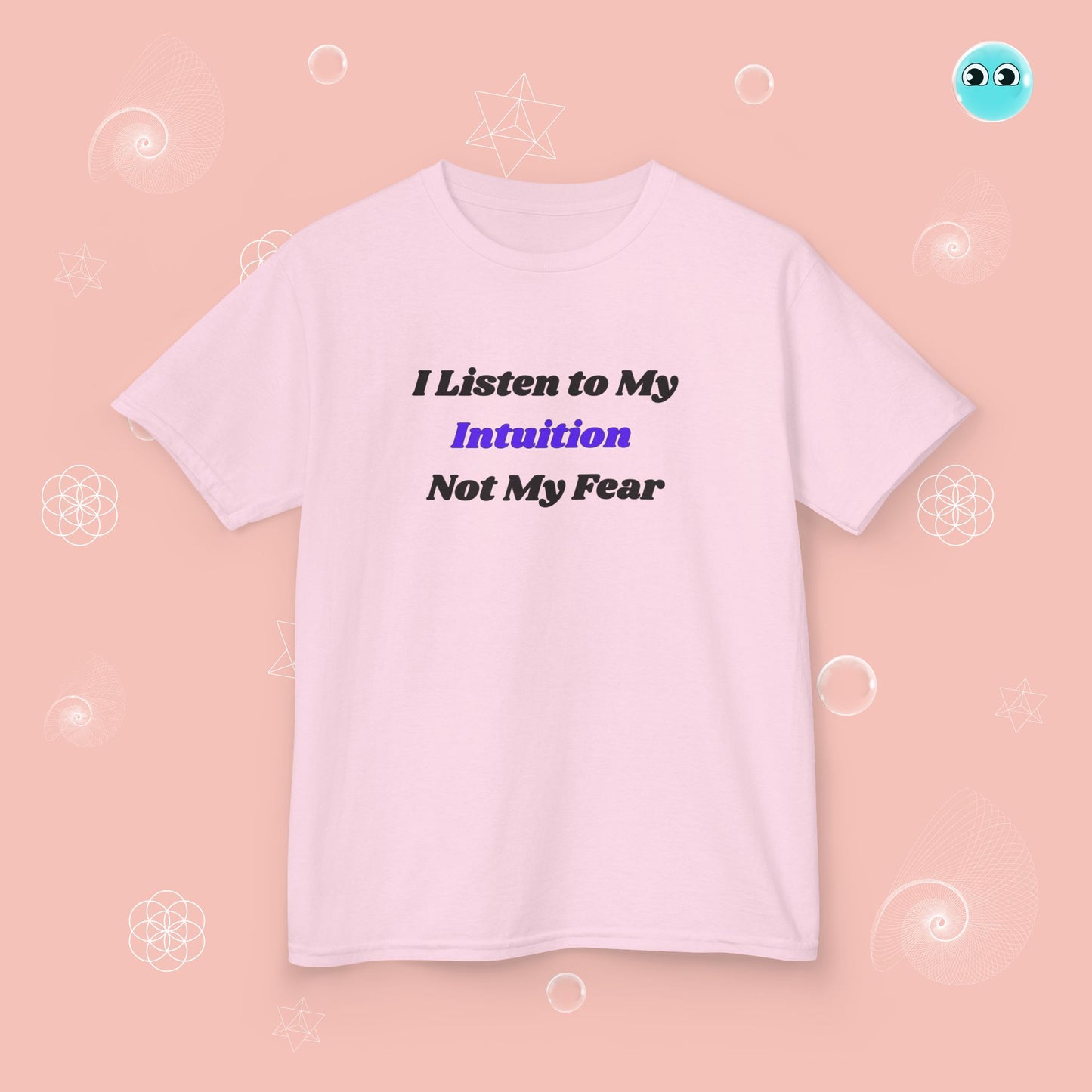I Listen to My Intuition Tee