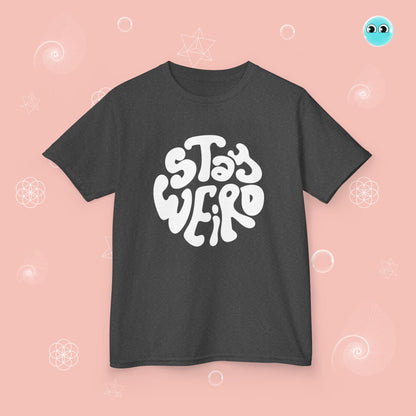 Stay Weird T-Shirt