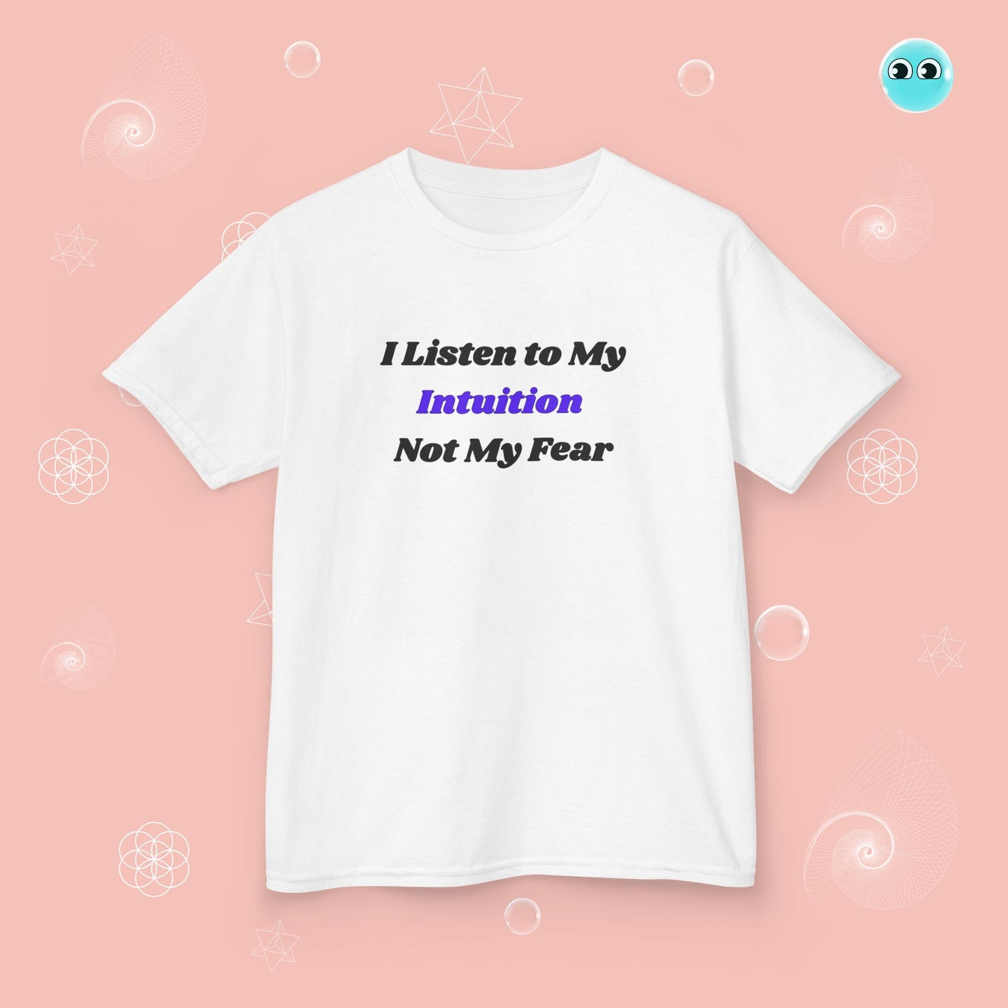 I Listen to My Intuition Tee