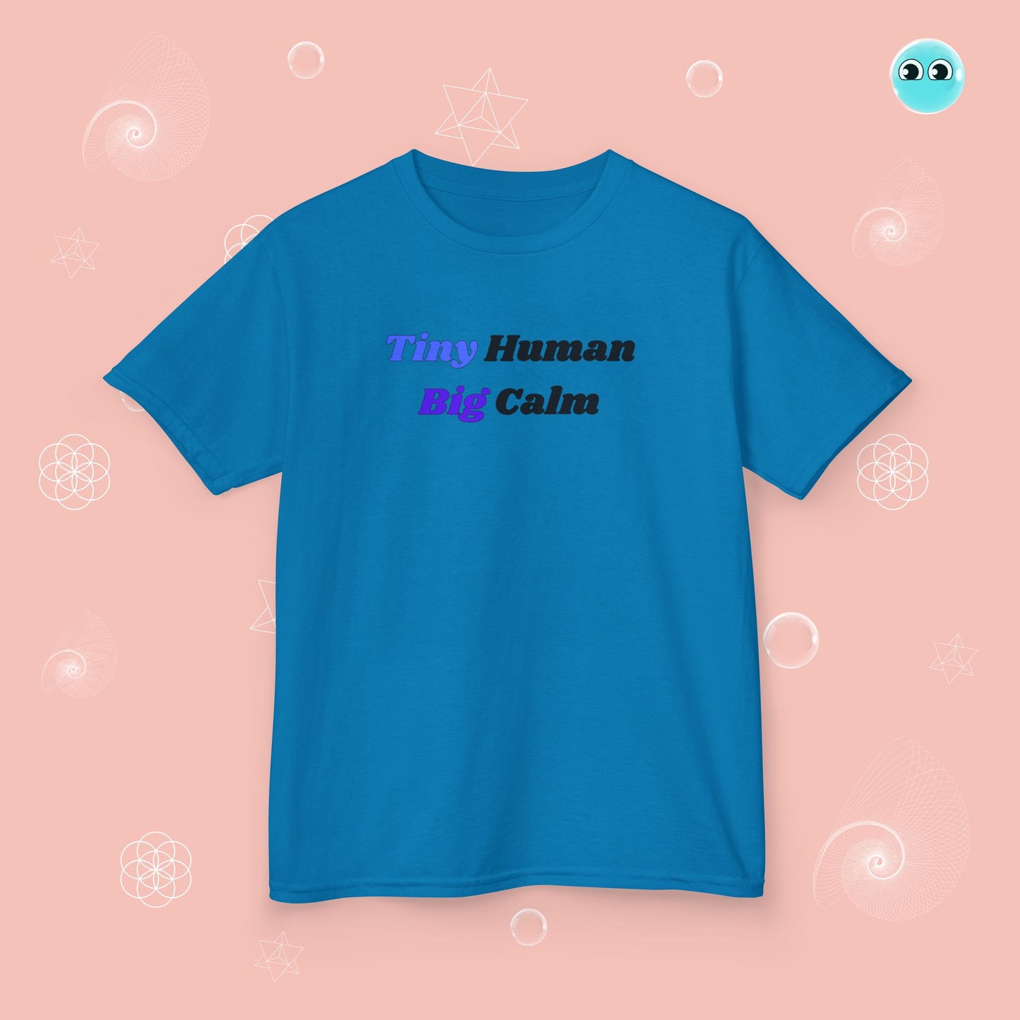 Tiny Human Big Calm Tee