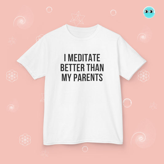 Better than My Parents T-Shirt