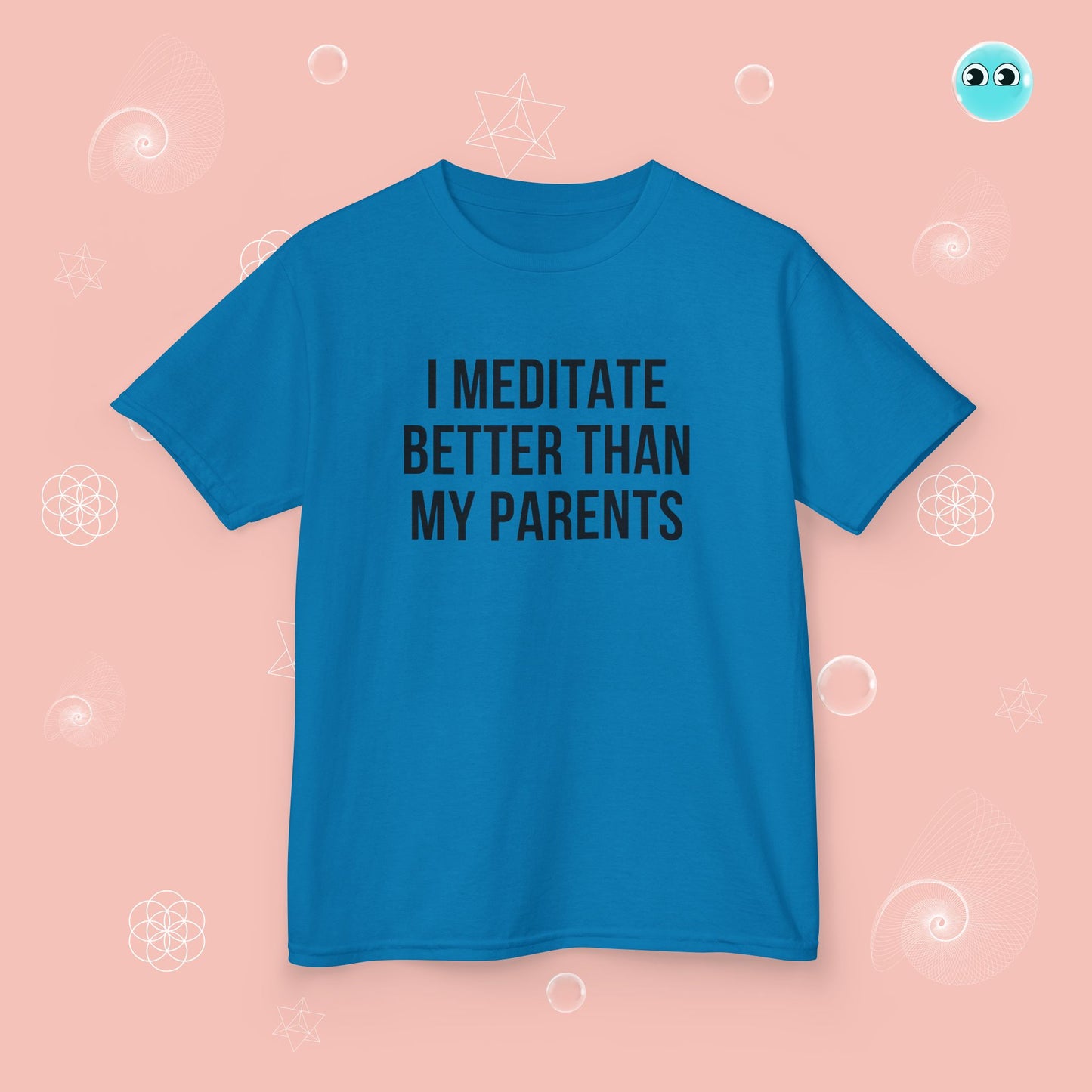Better than My Parents T-Shirt