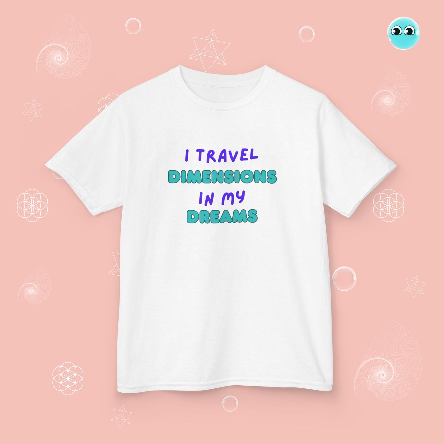 I Travel Dimensions in My Dreams Tee