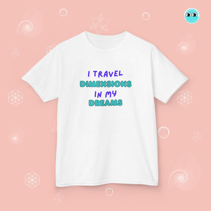 I Travel Dimensions in My Dreams Tee
