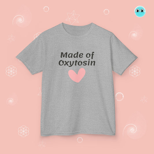 Made of Oxytosin Tee